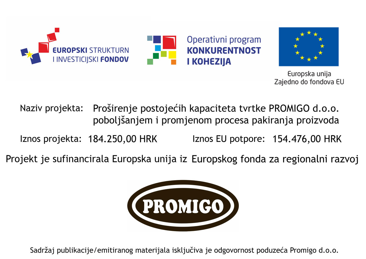 Projekt “Proširenje Postojećih Kapaciteta Tvrtke PROMIGO D.o.o. Poboljšanjem I Promjenom Procesa Pakiranja Proizvoda”